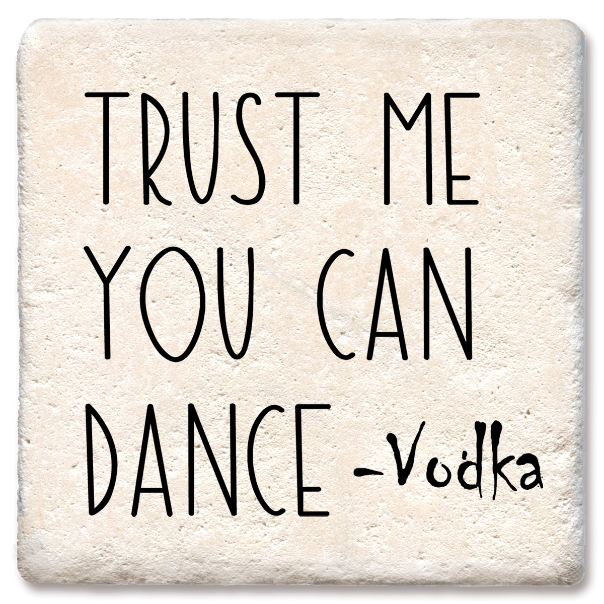 COASTER TRUST ME YOU CAN DANCE