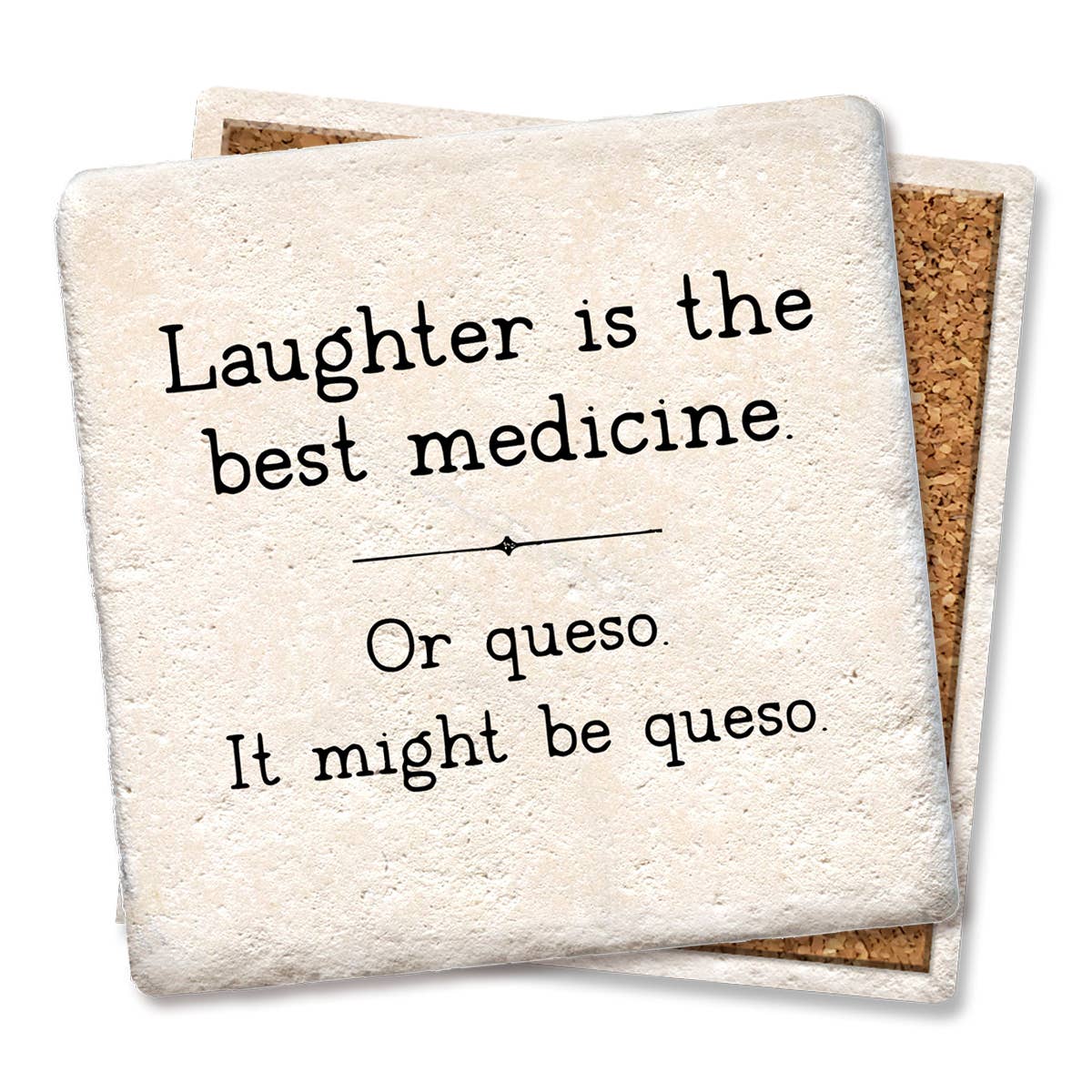 Coaster Laughter is the Best Medicine