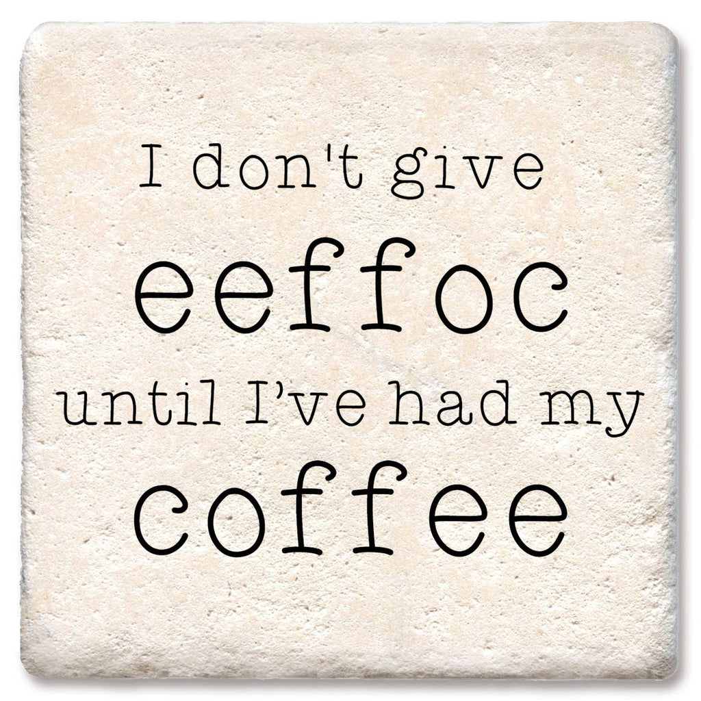 Coaster I don't give eeffoc
