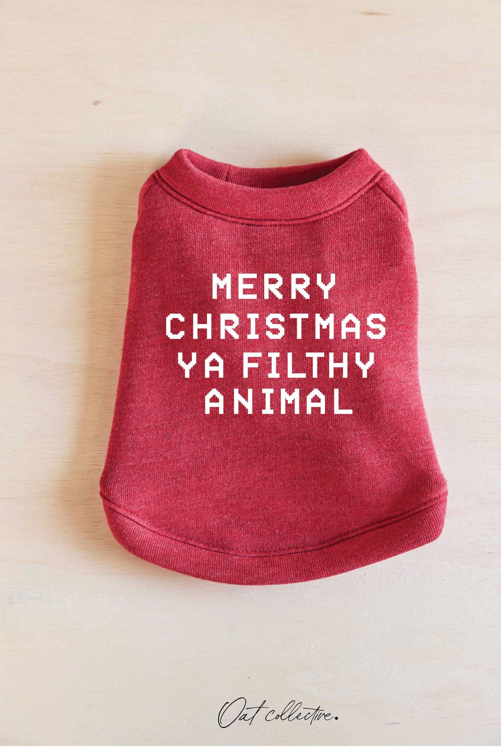 MERRY CHRISTMAS YA FILTHY ANIMAL Pet Graphic Sweatshirt