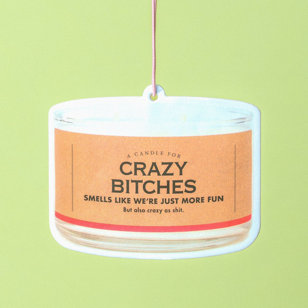 Crazy Bitches Air Freshener | Funny Car Air Freshener