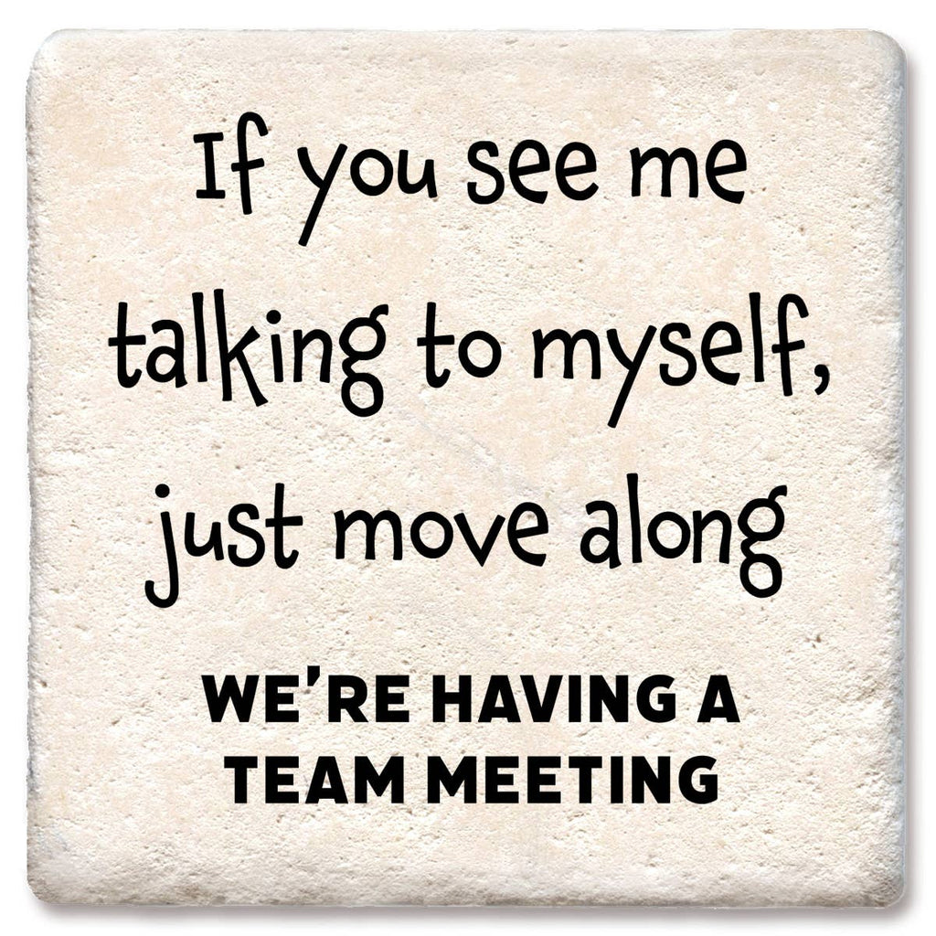 Coaster If You See Me Talking To Myself