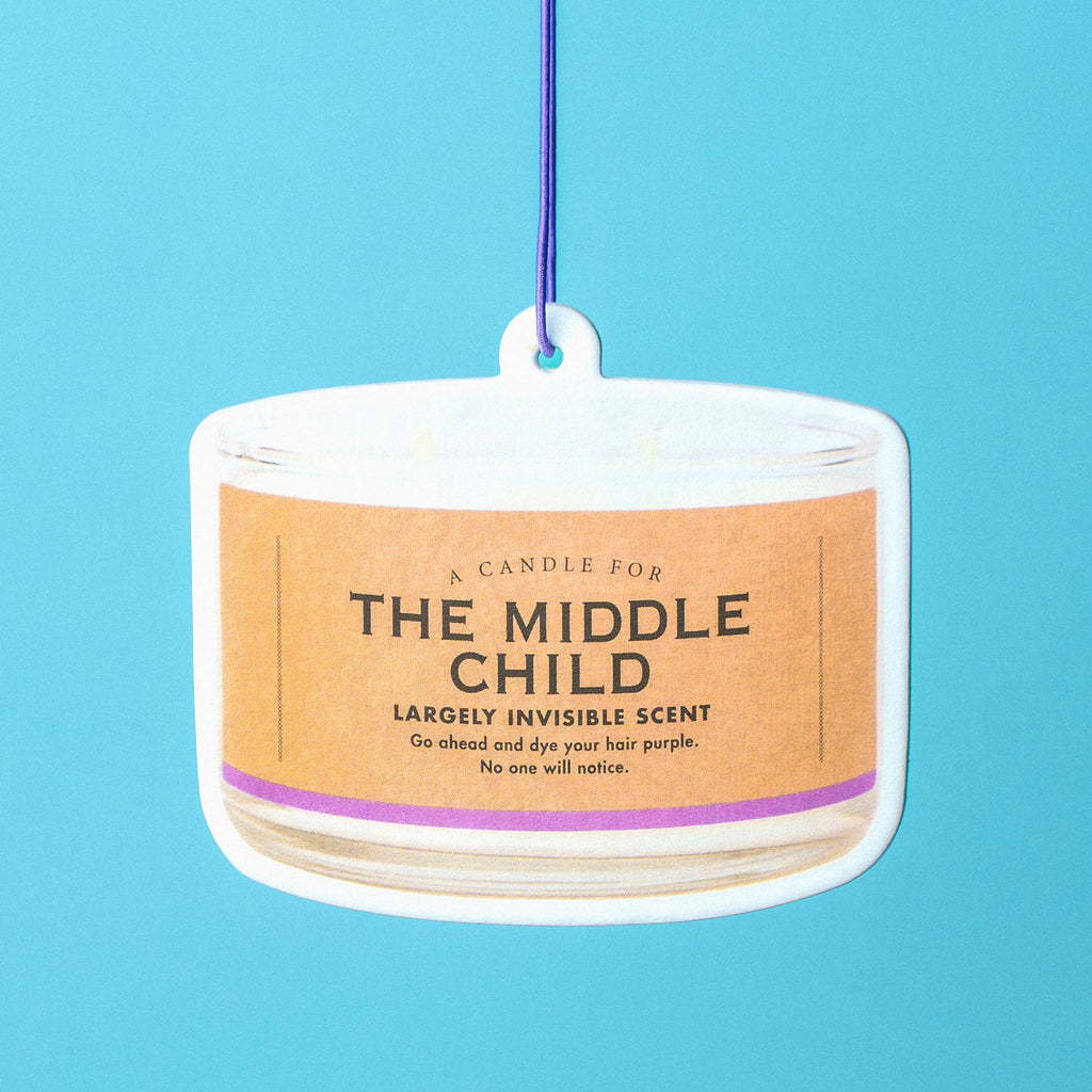 Middle Child Air Freshener | Funny Car Air Freshener