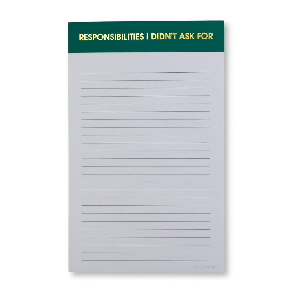 Responsibilities I Didn't Ask For - Lined Notepad,Funny Gift