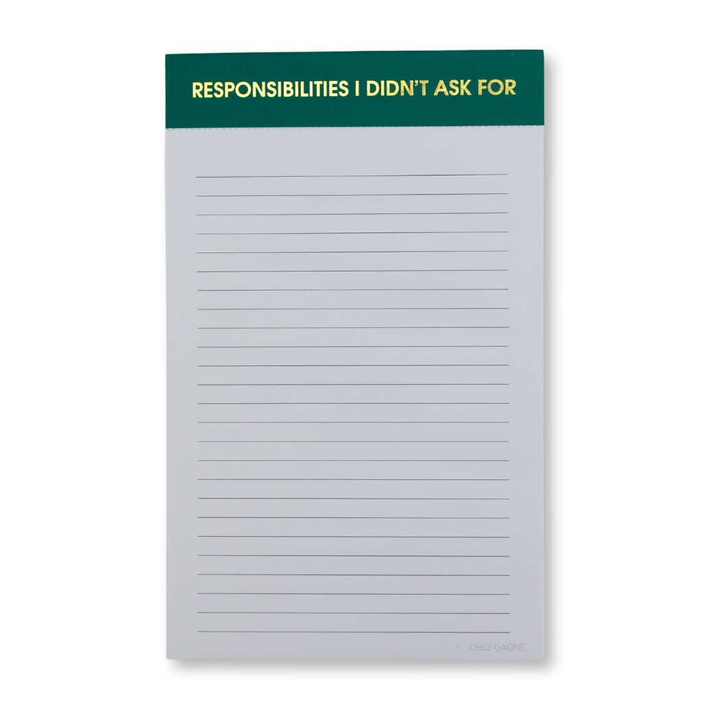 Responsibilities I Didn't Ask For - Lined Notepad,Funny Gift