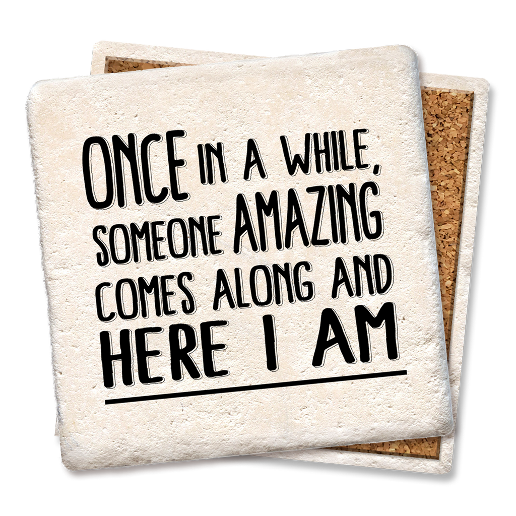 Coaster Once in a while someone amazing