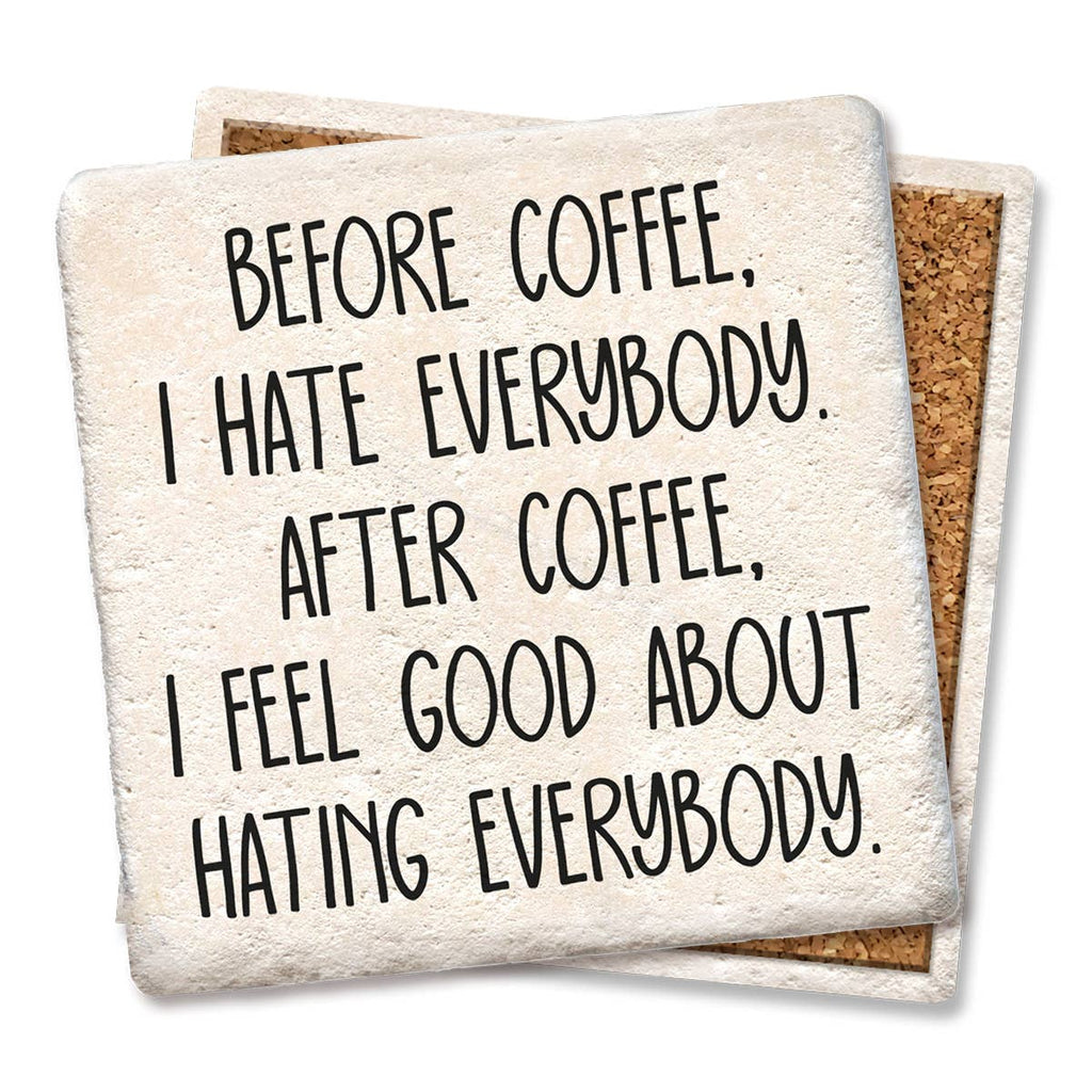 Coaster Before Coffee I Hate Everybody