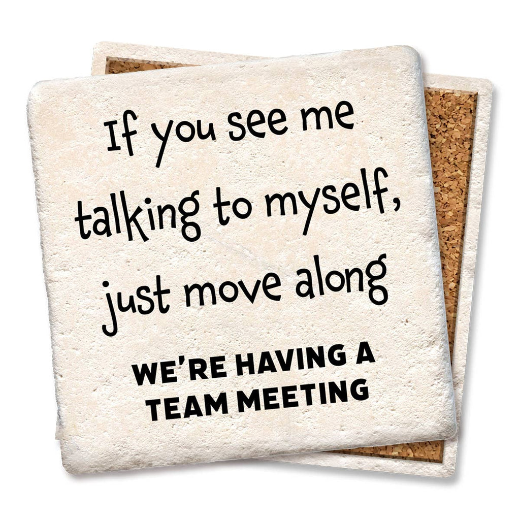 Coaster If You See Me Talking To Myself
