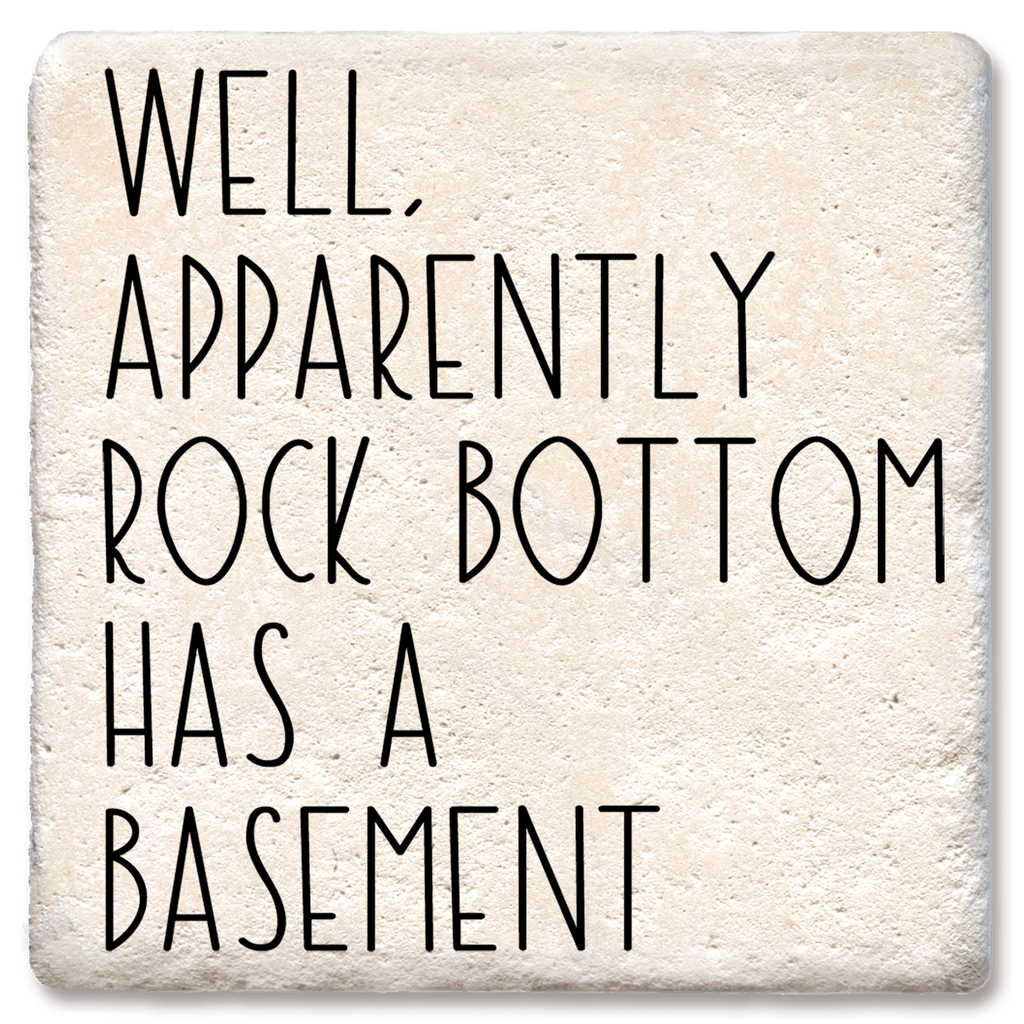 Drink Coaster Rock Bottom Has a Basement